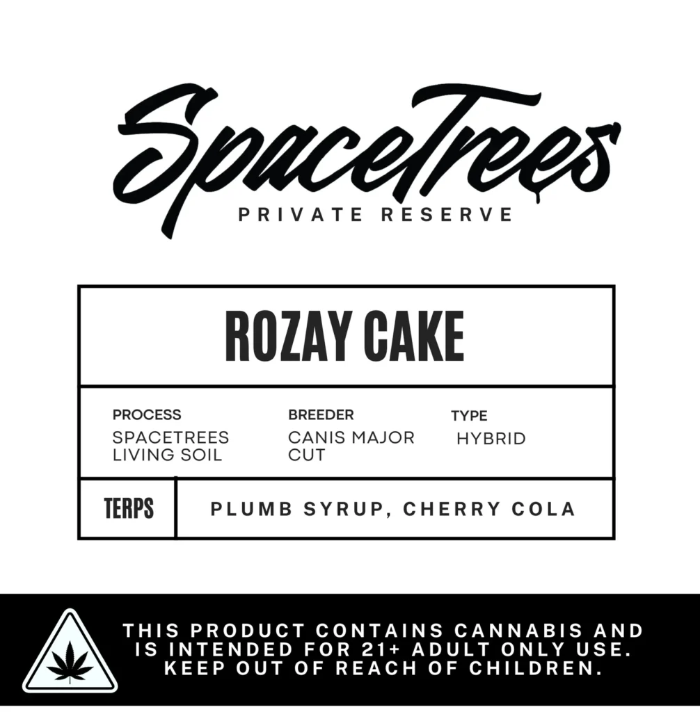 Rozay Cake strain product label showing living soil process, Canis Major cut, and plumb syrup cherry cola terpenes by Space Trees Private Reserve